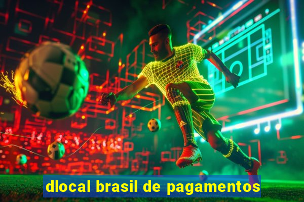 dlocal brasil de pagamentos